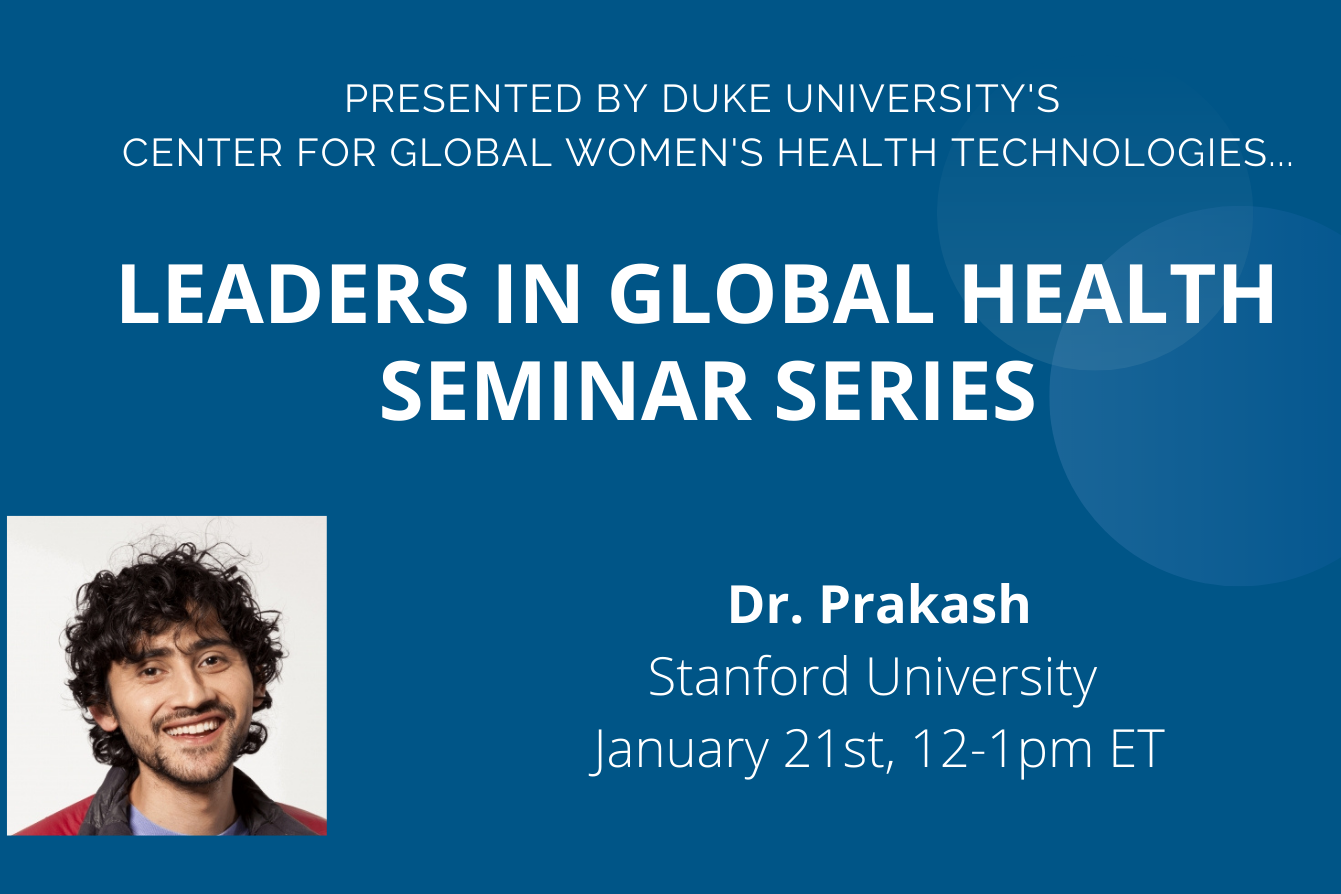 Flyer for Leaders in Global Health Seminar Series, with picture of Dr. Prakash